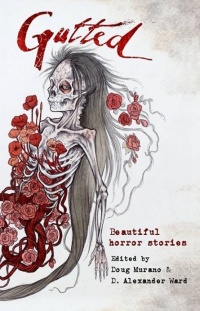 «Gutted: Beautiful Horror Stories»