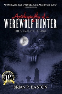 «Autobiography of a Werewolf Hunter Trilogy»