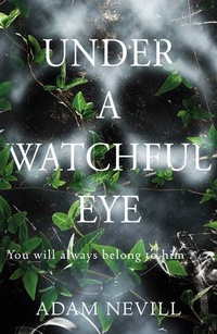 «Under a Watchful Eye»