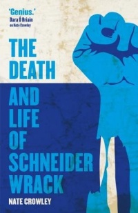 «The Death and Life of Schneider Wrack»