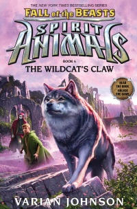 «Spirit Animals: Fall of the Beasts. Book 6. The Wildcat
