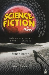 «La Science-fiction en France, théorie et histoire d’une littérature»