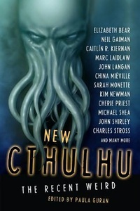 «New Cthulhu: The Recent Weird»