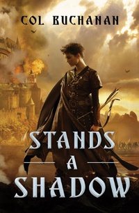 «Stands a Shadow»