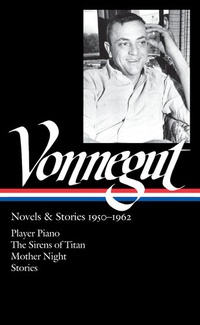 «Kurt Vonnegut: Novels & Stories 1950-1962»
