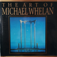 «The Art of Michael Whelan: Scenes/Visions»