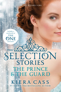 «The Selection Stories: The Prince & The Guard»