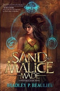 «Of Sand and Malice Made»