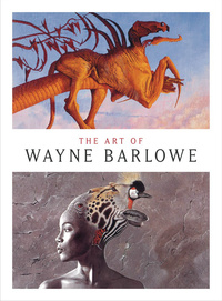 «The Art of Wayne Barlowe»