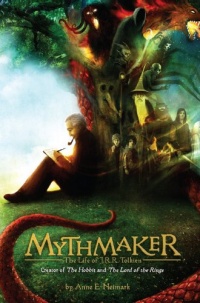 «Mythmaker: The Life of J.R.R. Tolkien, Creator of The Hobbit and The Lord of the Rings»