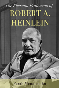 «The Pleasant Profession of Robert A. Heinlein»