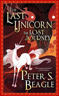 «The Last Unicorn: The Lost Journey»