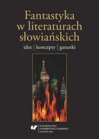 «Fantastyka w literaturach słowiańskich : idee, koncepty, gatunki»