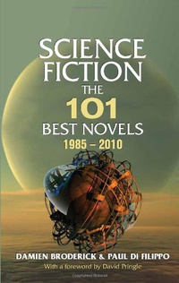 «Science Fiction: The 101 Best Novels 1985-2010»