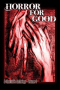 Horror For Good: A Charitable Anthology