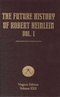 The Future History of Robert Heinlein: Vol. I