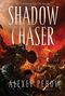 Shadow Chaser: Book Two of The Chronicles of Siala