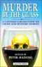 Murder by the Glass: A Vintage Collection of Crime and Mystery Stories