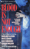 Blood is Not Enough: 17 Tales of Vampirism