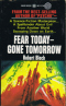 Fear Today, Gone Tomorrow