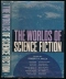 The Worlds of Science Fiction