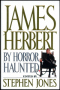 James Herbert: By Horror Haunted
