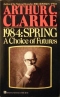 1984: Spring, A Choice of Futures