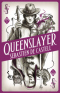 Queenslayer