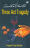 Three Act Tragedy – Tragedi Tiga Babak