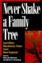 Never Shake a Family Tree and Other Heart-Stopping Tales of Murder in New England