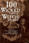 100 Wicked Little Witch Stories