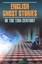 English Ghost Stories of the 19th century