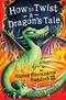 How To Twist a Dragon's Tale