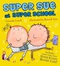 Super Sue at Super School