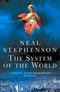The System Of The World: Volume III of the baroque cycle (Baroque Cycle 3)
