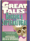 Great Tales of Horror & the Supernatural